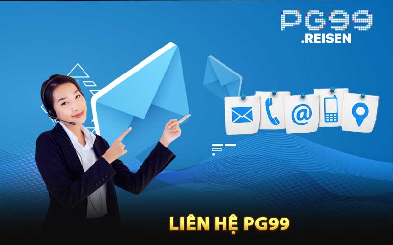 Tổng Quan Về Các Phương Thức Liên Hệ PG99