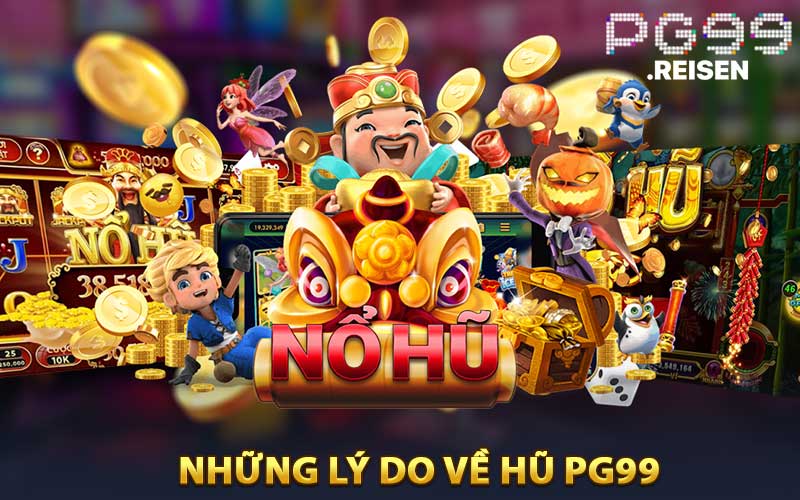 Những Lý Do Về Hũ PG99