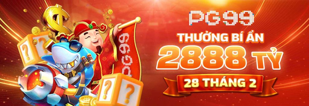 PG99 phần thưởng bí ẩn 2888 tỷ