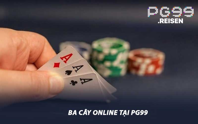 Ba cây online Tại PG99